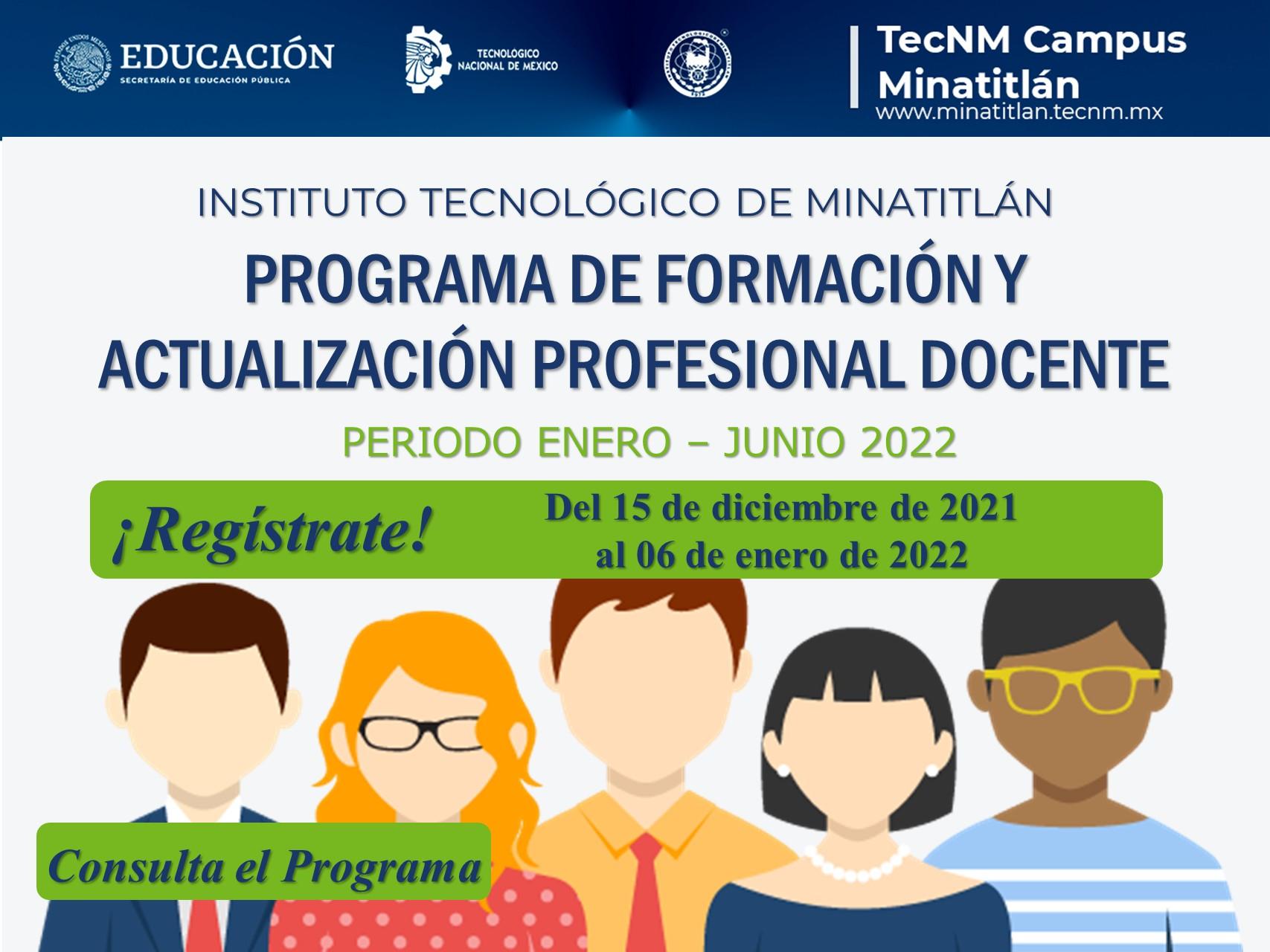 PROGRAMA DE FORMACIÓN Y ACTUALIZACIÓN PROFESIONAL DOCENTE (PERIODO ENERO – JUNIO 2022)