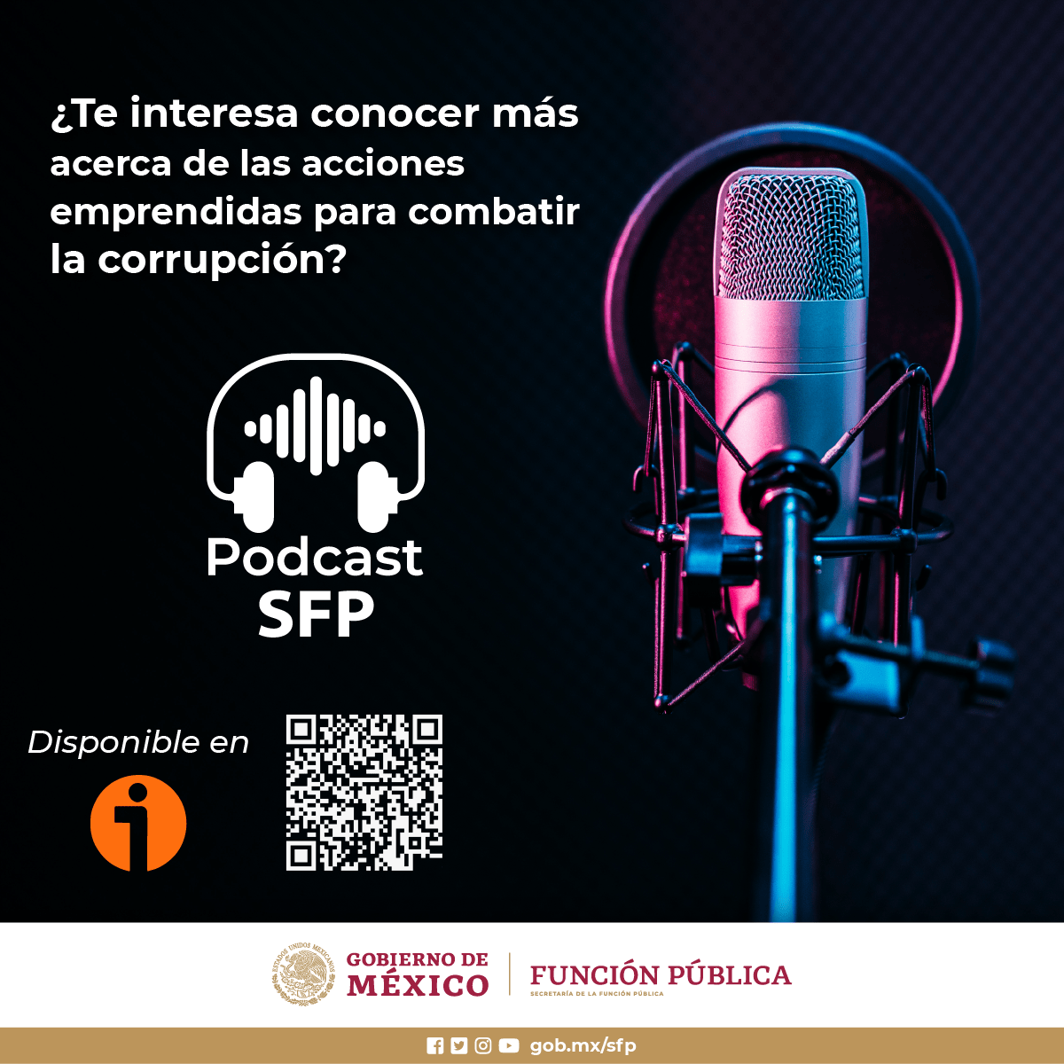 SECRETARÍA DE LA FUNCIÓN PÚBLICA: NUEVO PODCAST “10 CLAVES PARA ENTENDER, PREVENIR Y COMBATIR LA CORRUPCIÓN”