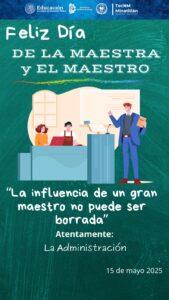 ¡FELIZ DÍA DE LA MAESTRA Y EL MAESTRO!