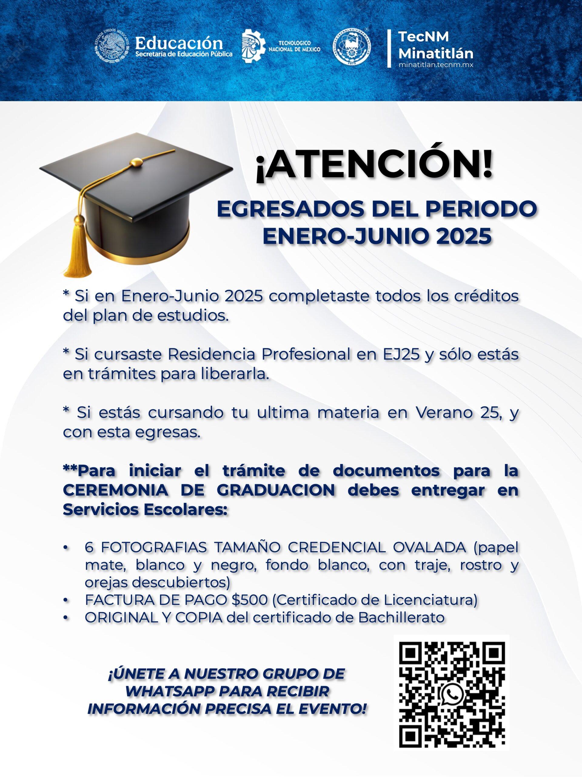¡ATENCIÓN! EGRESADOS DEL PERIODO ENERO – JUNIO 2025