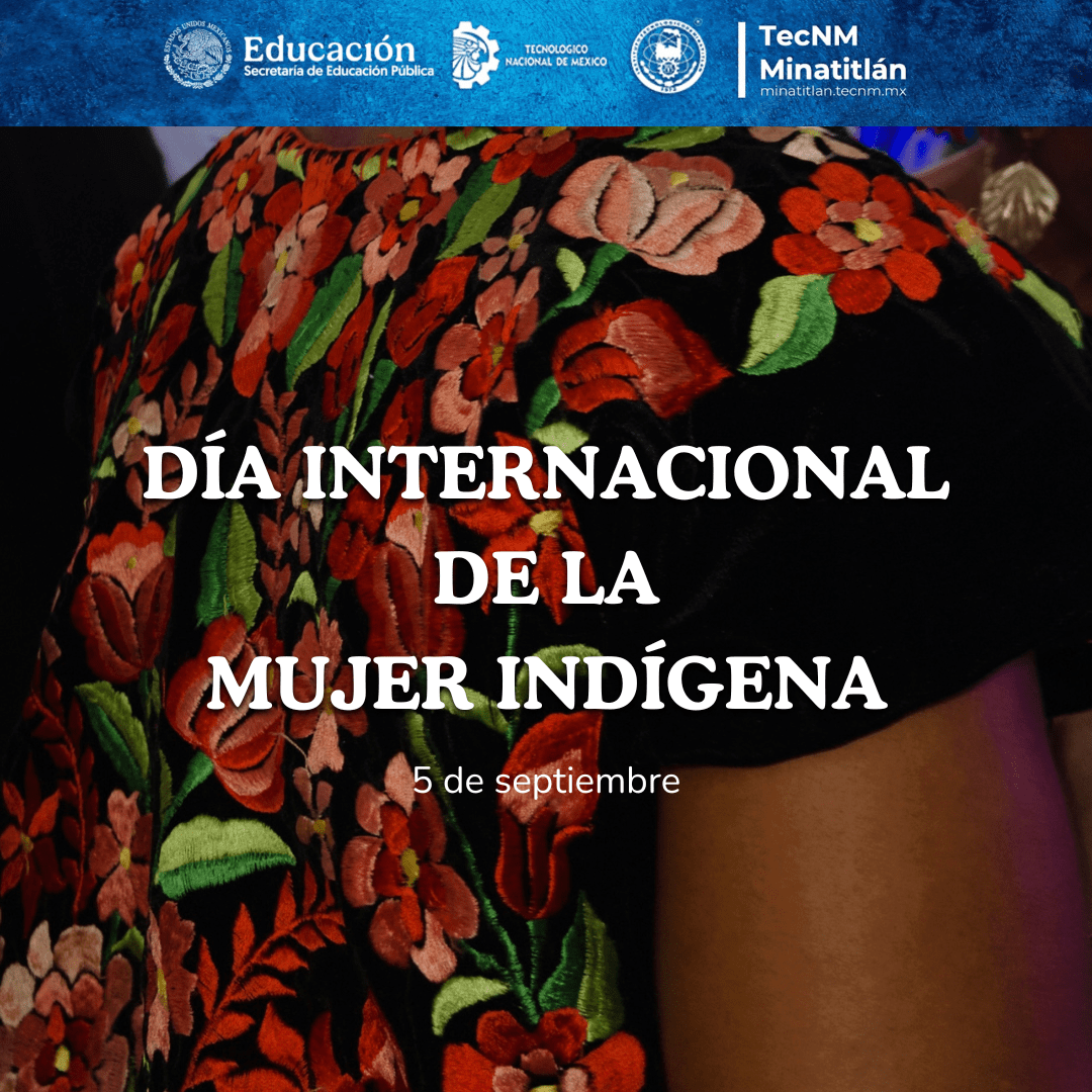5 DE SEPTIEMBRE: DÍA DE LA MUJER INDÍGENA