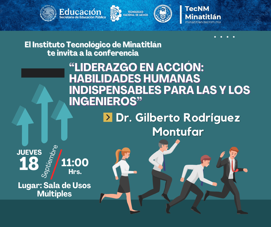 ASISTE A LA CONFERENCIA “LIDERAZGO EN ACCIÓN: HABILIDADES INDISPENSABLES PARA LAS Y LOS INGENIEROS”