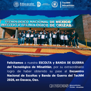 ESCOLTA Y BANDA DE GUERRA DEL TECNOLÓGICO DE MINATITLÁN LOGRA PASE AL ENCUENTRO NACIONAL 2026 DEL TECNM