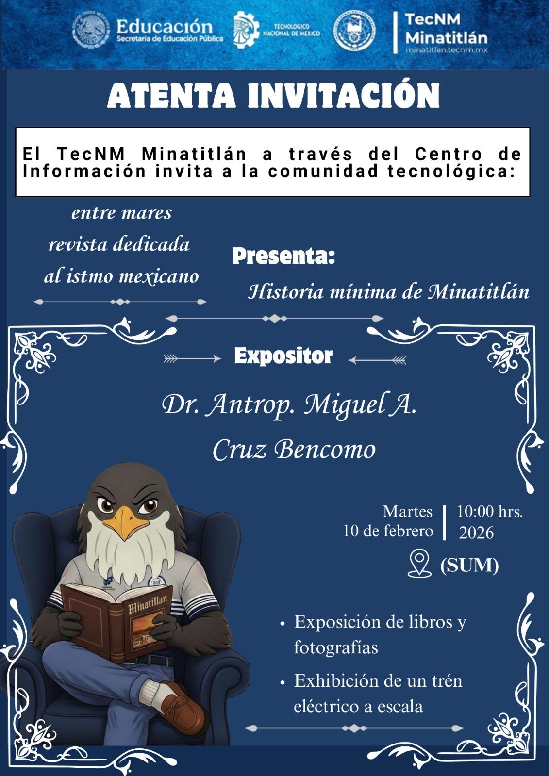 EL TECNM MINATITLÁN TE INVITA A UNA EXPERIENCIA DE DIÁLOGO, HISTORIA Y REFLEXIÓN 