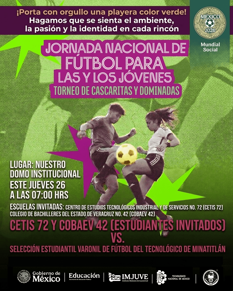 MUNDIAL SOCIAL – JORNADA NACIONAL DE FÚTBOL PARA LAS Y LOS JÓVENES EN EL TECNM MINATITLÁN