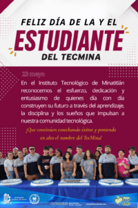 ¡FELIZ DÍA DE LA Y EL ESTUDIANTE DEL TECMINA!