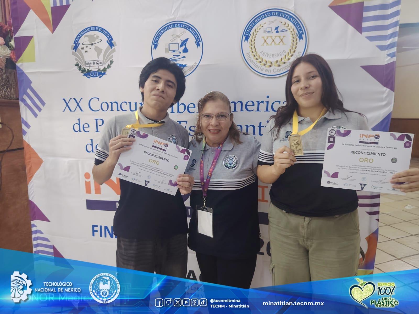 ESTUDIANTES DEL TECNOLÓGICO DE MINATITLÁN OBTIENEN MEDALLA DE ORO EN INFOMATRIX MÉXICO 2026 Y LOGRAN PASE A EVENTO INTERNACIONAL EN COREA DEL SUR