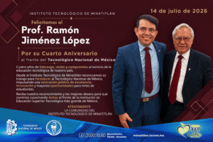 FELICITACIÓN A NUESTRO DIRECTOR GENERAL, MTRO. RAMÓN JIMÉNEZ LÓPEZ POR SU CUARTO AÑO AL FRENTE DEL TECNM